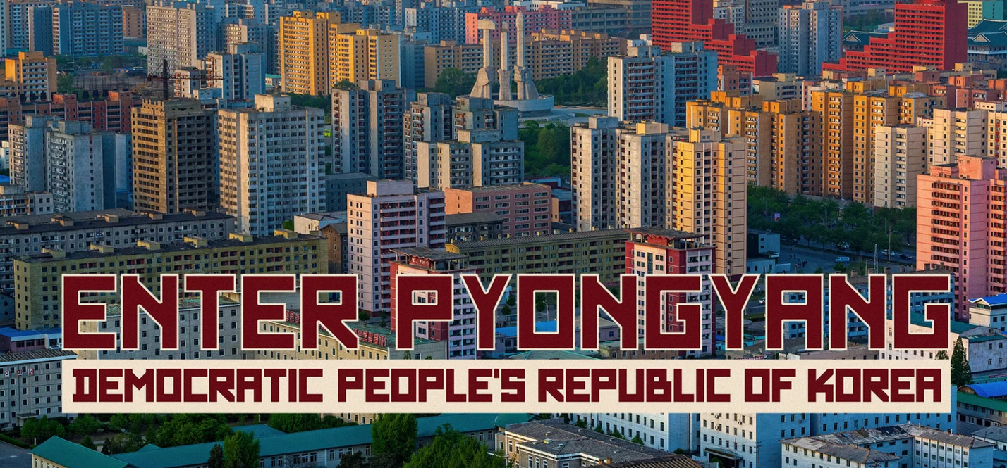 Enter Pyongyang